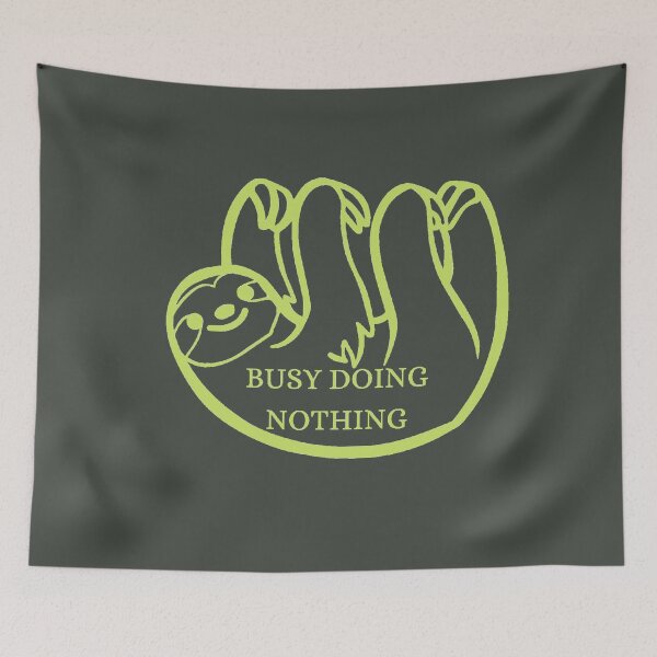 Item preview, BUSY DOING NOTHING designed and sold by Kawabijutsu21.