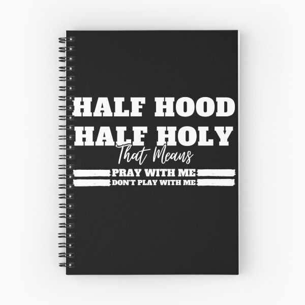 Item preview, Half Hood Half Holy That Means Pray With Me Don't Play With Me - Funny designed and sold by mewsis.