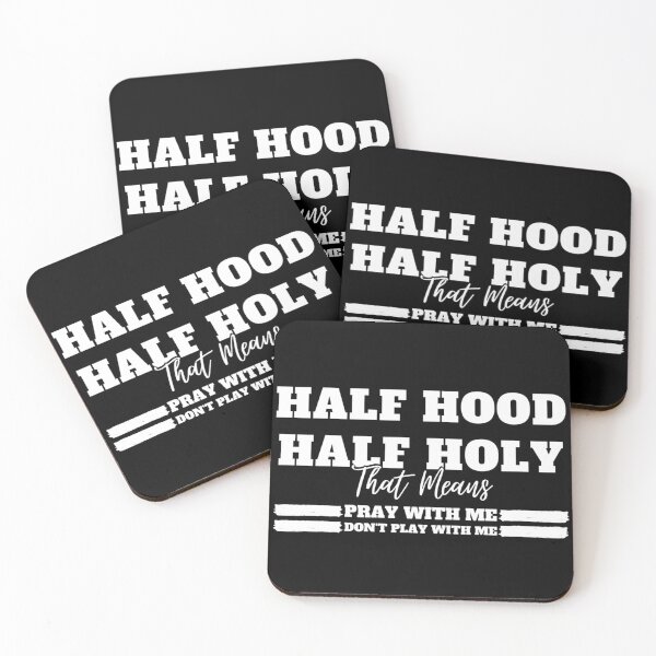 Artikelvorschau, Half Hood Half Holy, das heißt, mit mir zu beten, spiele nicht mit mir - lustig entworfen und verkauft von mewsis.
