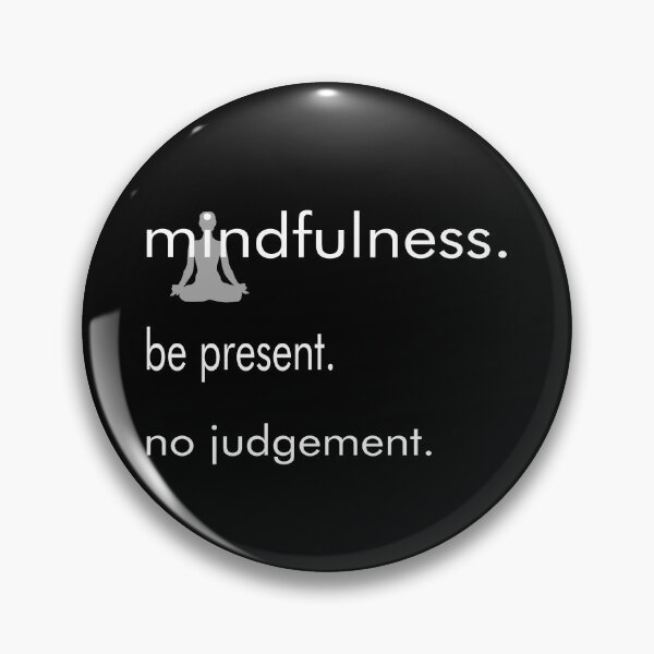 Item preview, Mindfulness. Be Present. No judgement. designed and sold by my-green-gecko.