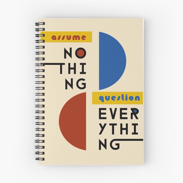 Item preview, Assume Nothing, Question Everything - Bauhaus Style designed and sold by edgehouse.