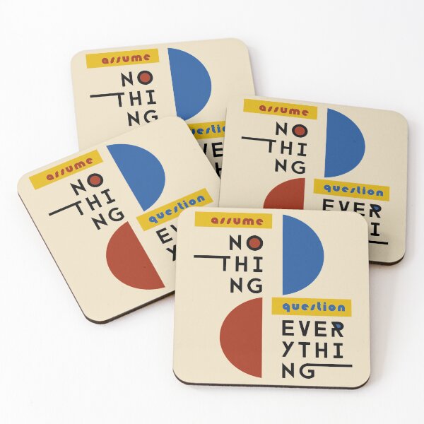 Item preview, Assume Nothing, Question Everything - Bauhaus Style designed and sold by edgehouse.