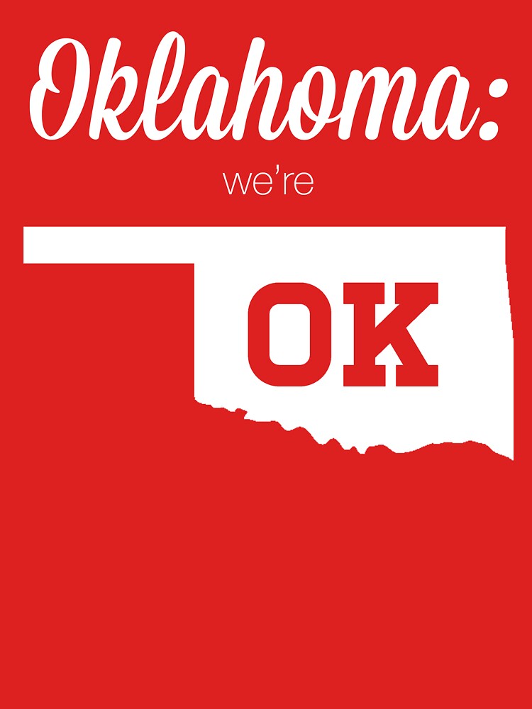 oklahoma-is-ok-t-shirt-for-sale-by-thatonecellist-redbubble