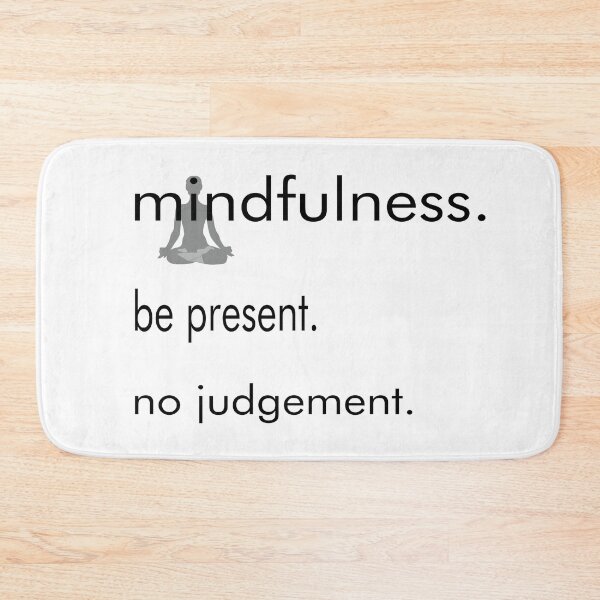 Item preview, Mindfulness. Be Present. No judgement. (white) designed and sold by my-green-gecko.