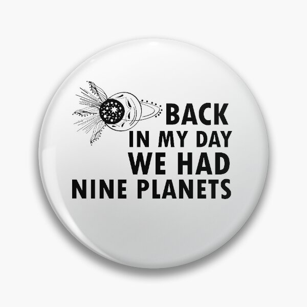Item preview, Back in My Day We Had Nine Planets  designed and sold by 0umStore.