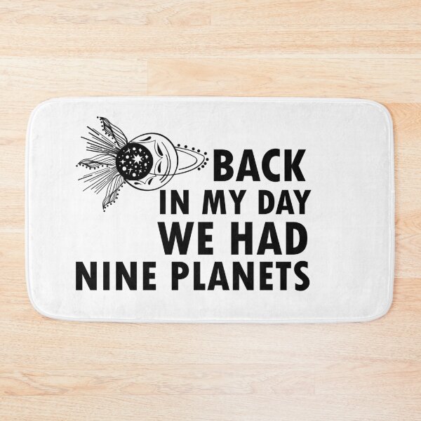 Item preview, Back in My Day We Had Nine Planets  designed and sold by 0umStore.