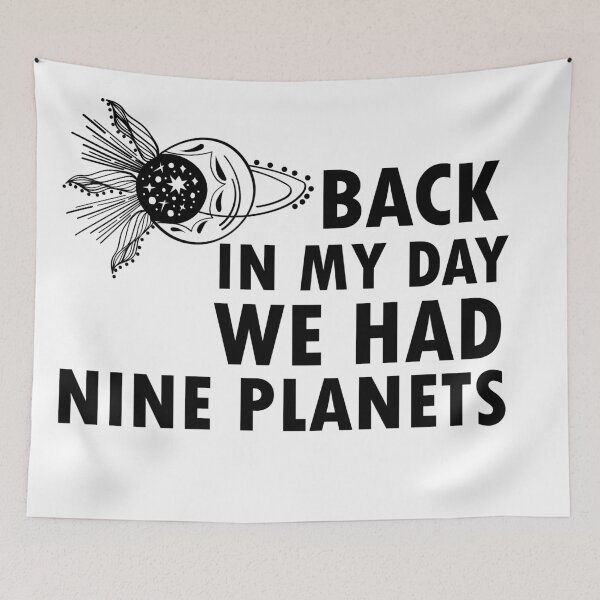 Item preview, Back in My Day We Had Nine Planets  designed and sold by 0umStore.