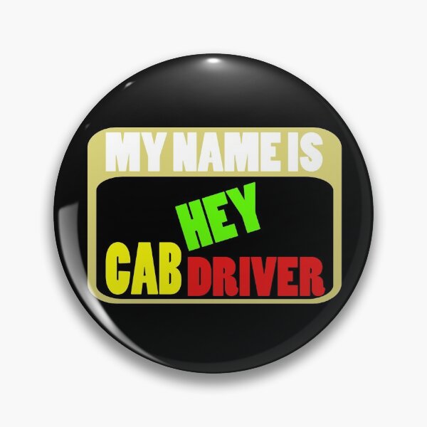 Item preview, My name is hey taxi driver designed and sold by Astralia.