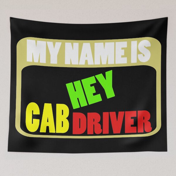 Item preview, My name is hey taxi driver designed and sold by Astralia.