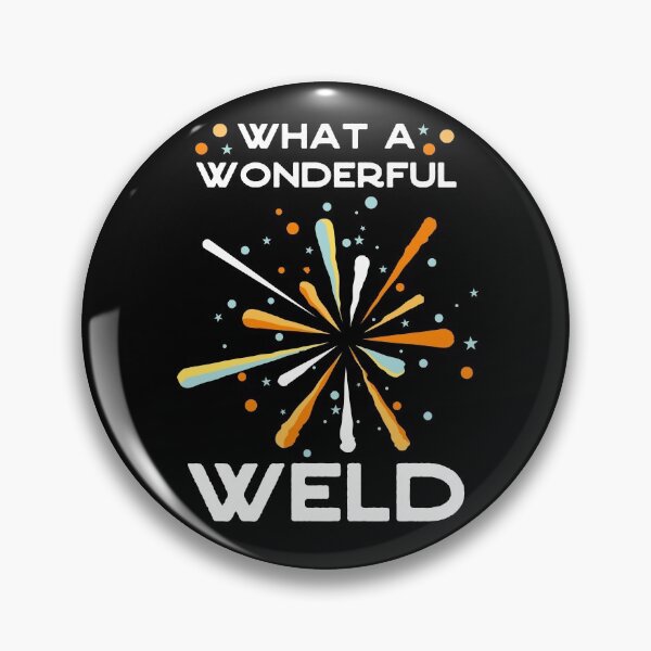 Item preview, What a wonderful weld - Funny designed and sold by Atleta-Cali.
