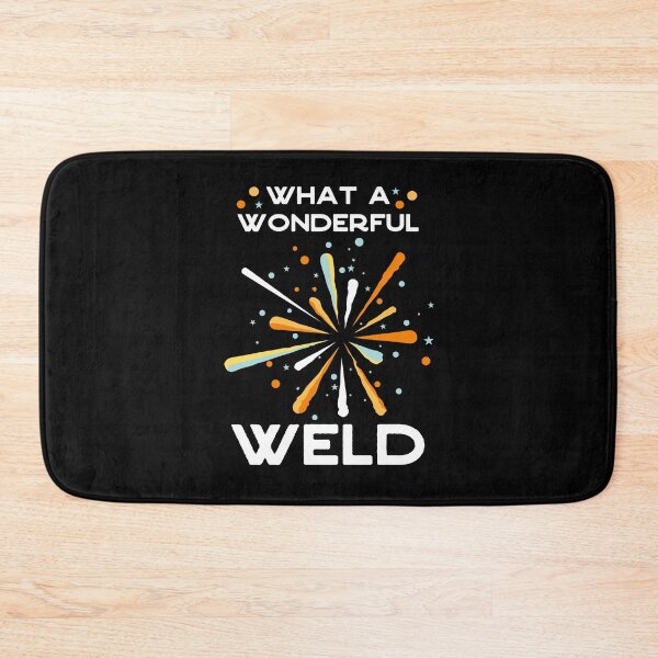 Item preview, What a wonderful weld - Funny designed and sold by Atleta-Cali.