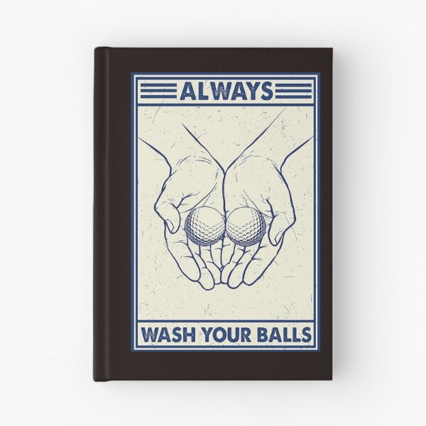 Item preview, Golf always Wash Your BallAlways Wash Your Balls - Funny Golf Fathers Day Golfing Gift for Dad s   designed and sold by Kendall188.