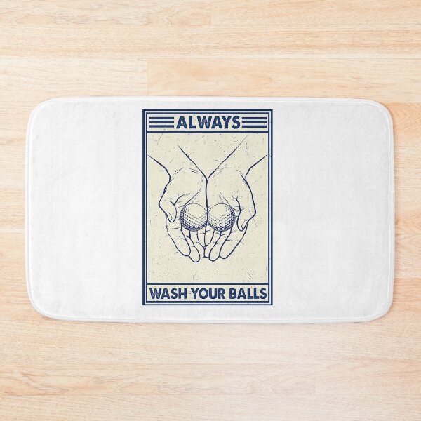 Item preview, Golf always Wash Your BallAlways Wash Your Balls - Funny Golf Fathers Day Golfing Gift for Dad s   designed and sold by Kendall188.