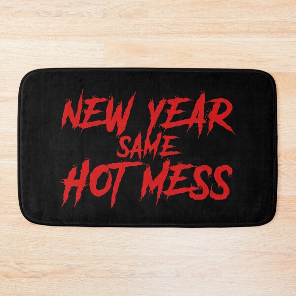 Item preview, New Year Same Hot Mess designed and sold by rokojin.