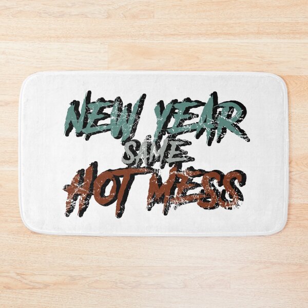Item preview, New Year Same Hot Mess designed and sold by rokojin.