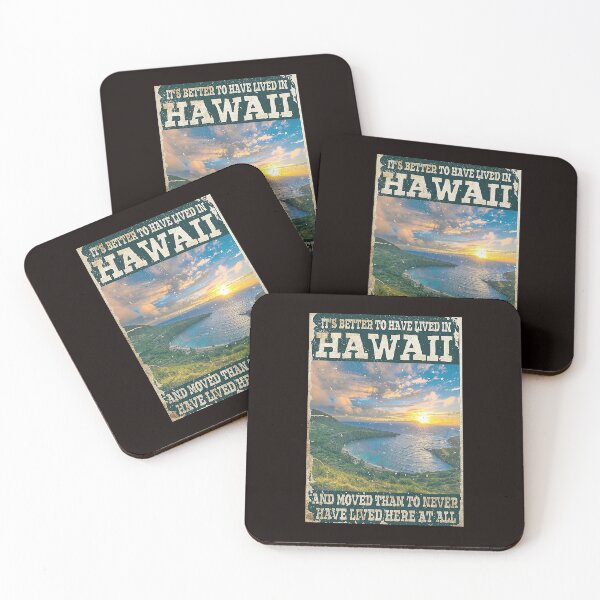 Item preview, Hawaii It's Better To Have lived in hawaii and moved than to never have lived here at all designed and sold by Cisnerosf97.
