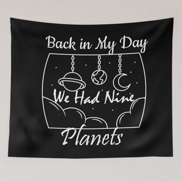 Item preview, Back in My Day We Had Nine Planets  designed and sold by 0umStore.