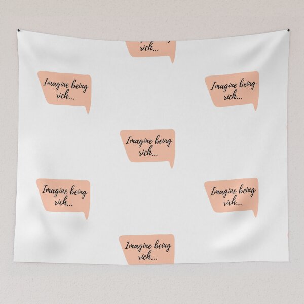 Item preview, Imagine being rich quote designed and sold by theamalia.