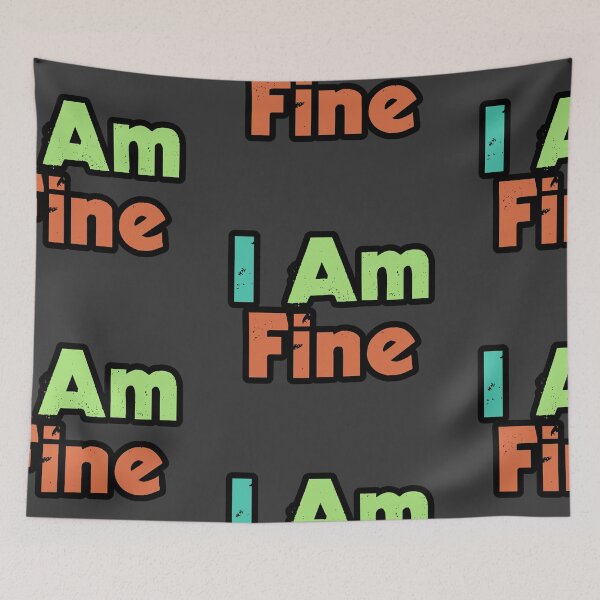 Item preview, I am fine designed and sold by Chubuter.
