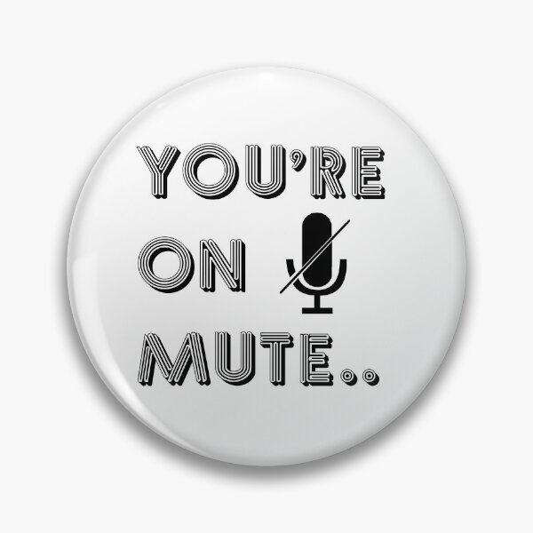 Item preview, You're on mute designed and sold by LPDesignsUK.