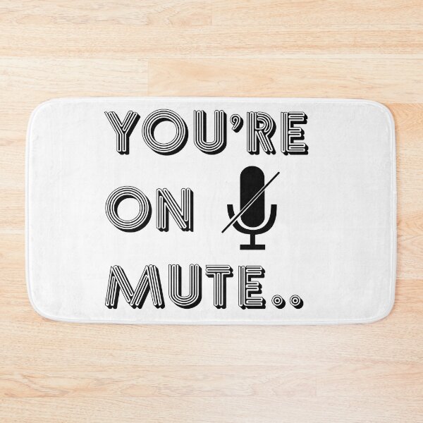 Item preview, You're on mute designed and sold by LPDesignsUK.