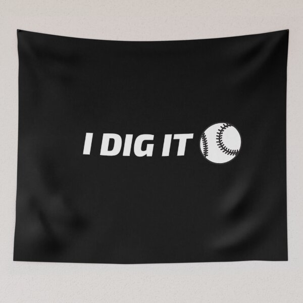 Item preview, Baseball, I Dig It! designed and sold by Nxt-Lvl-Awesome.