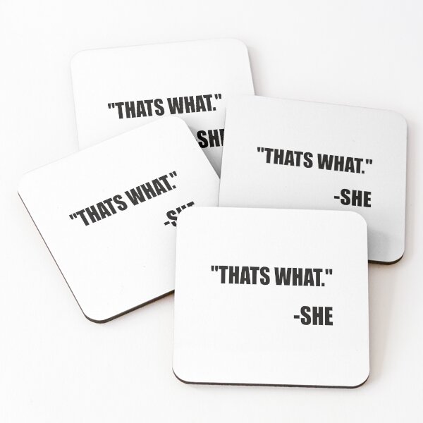Item preview, THAT'S WHAT SHE SAID designed and sold by Montrepeneuer.
