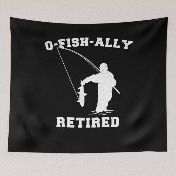 Item preview, Retired Fishing Men Retirement O-Fish-Ally Retired 2021 designed and sold by 123428094.