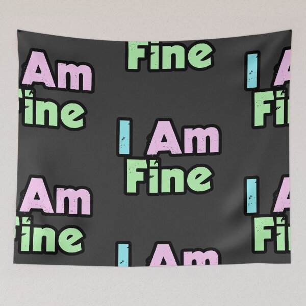 Item preview, I am fine - soft designed and sold by Chubuter.