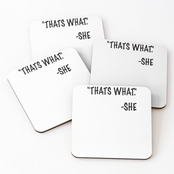 Item preview, THAT'S WHAT SHE SAID designed and sold by Montrepeneuer.