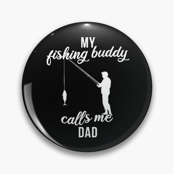 Item preview, Father Fishing Partner My Fishing Buddy Calls Me Dad Men designed and sold by 123428094.