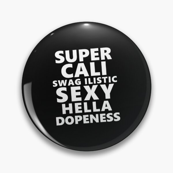 Item preview, Super Cali Swag Ilistic Sexy Hella Dope T-ShirtSuper Cali Swagilistic Sexy Hella Dopeness designed and sold by SilasBleama.