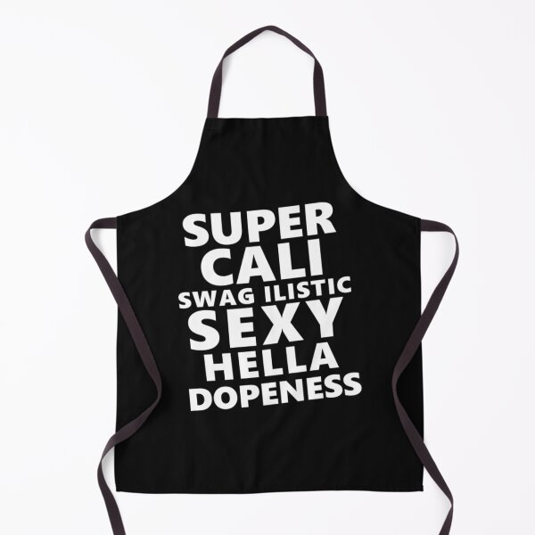 Item preview, Super Cali Swag Ilistic Sexy Hella Dope T-ShirtSuper Cali Swagilistic Sexy Hella Dopeness designed and sold by SilasBleama.