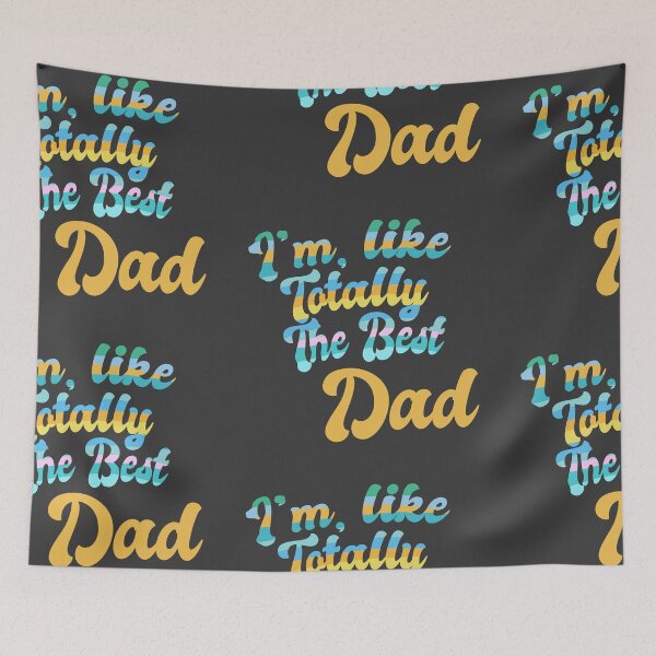Item preview, Im Like Totally The Best Dad designed and sold by Chubuter.