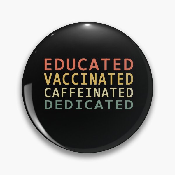 Item preview, Educated Vaccinated Caffeinated Dedicated designed and sold by Mirnamar.