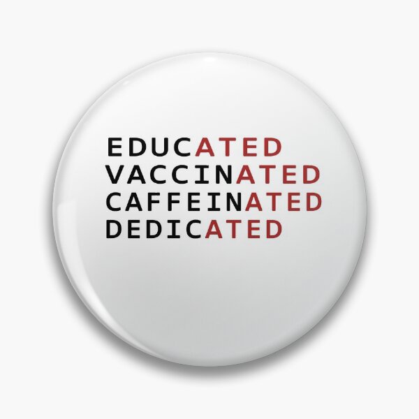 Item preview, Educated Vaccinated Caffeinated Dedicated designed and sold by Mirnamar.