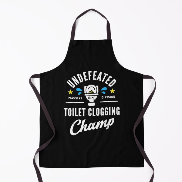 Item preview, Undefeated Toilet Clogging Champ designed and sold by AlvarezTimothy.