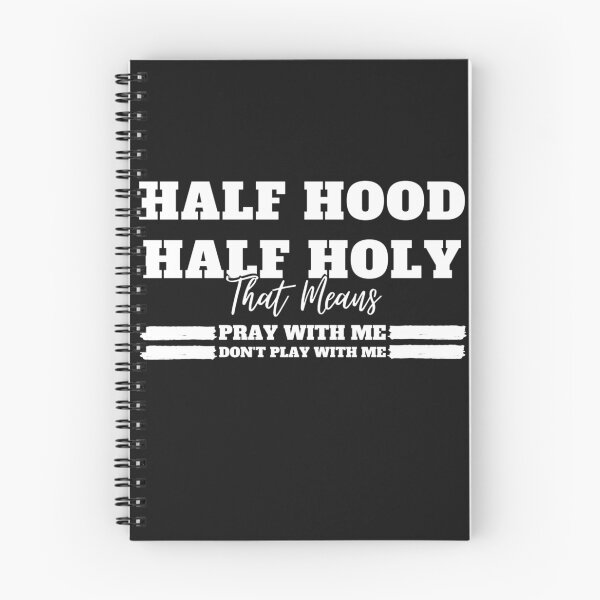 Item preview, Half Hood Half Holy That Means Pray With Me Don't Play With Me designed and sold by mewsis.