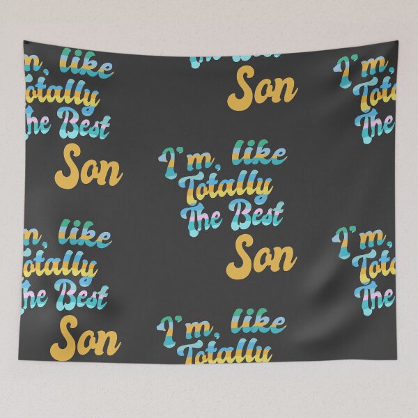 Item preview, Im Like Totally The Best Son designed and sold by Chubuter.
