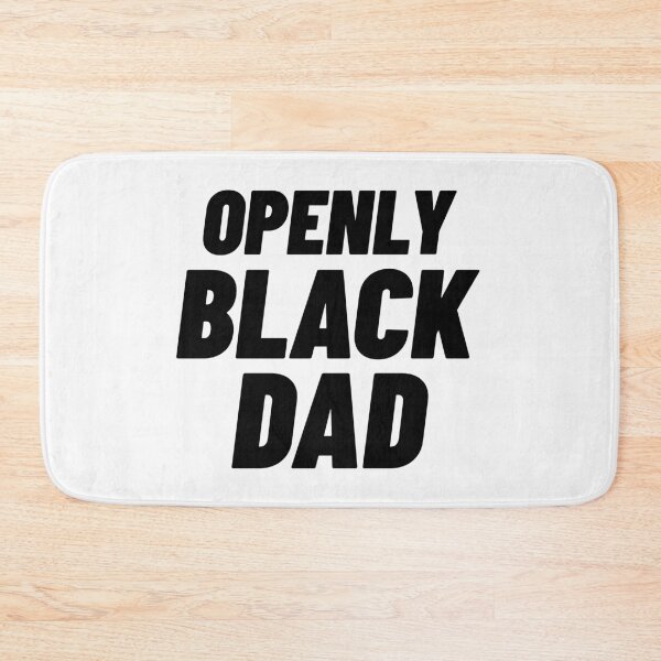 Item preview, Openly Black Dad designed and sold by Wachi-A.