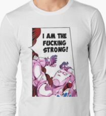 I AM THE FUCKING STRONG Long Sleeve T-Shirt