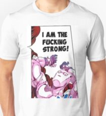 I AM THE FUCKING STRONG Unisex T-Shirt
