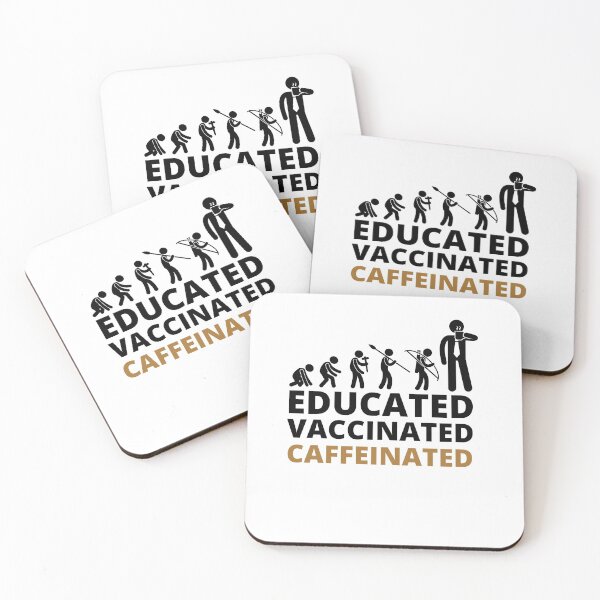 Item preview, Educated Vaccinated Caffeinated designed and sold by BestUncommonTee.