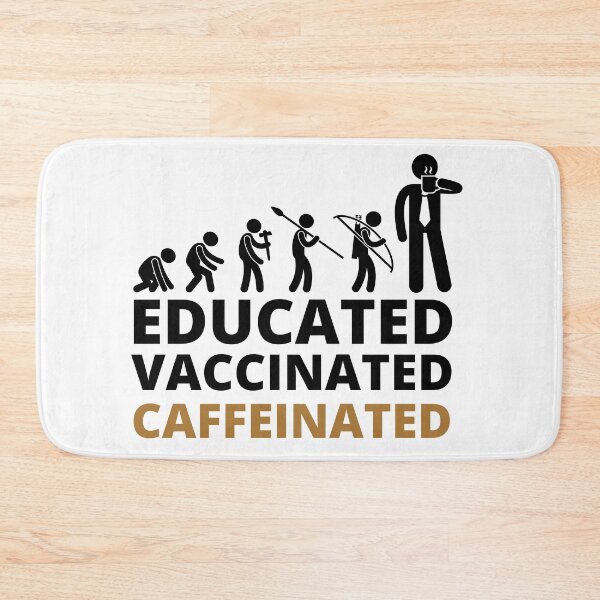 Item preview, Educated Vaccinated Caffeinated designed and sold by BestUncommonTee.