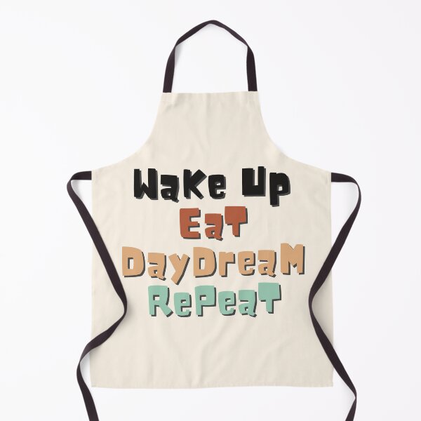 Item preview, Wake Up Eat Daydream Repeat Funny Quote designed and sold by ArtIsSixthSense.