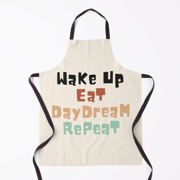 Item preview, Wake Up Eat Daydream Repeat Funny Quote designed and sold by ArtIsSixthSense.