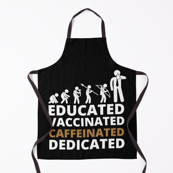 Item preview, Educated Vaccinated Caffeinated Dedicated designed and sold by BestUncommonTee.