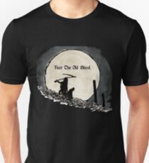 Fear The Old Blood Unisex T-Shirt