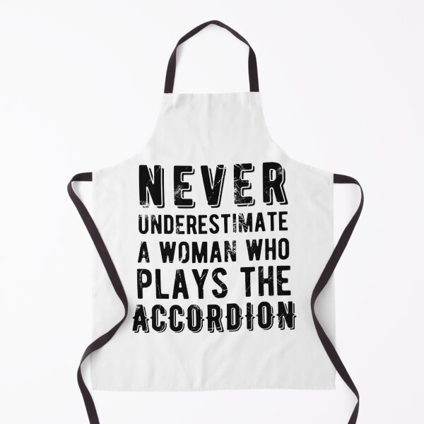 Item preview, Never Underestimate a Woman Who Plays the Accordion designed and sold by SavageMyrtle.