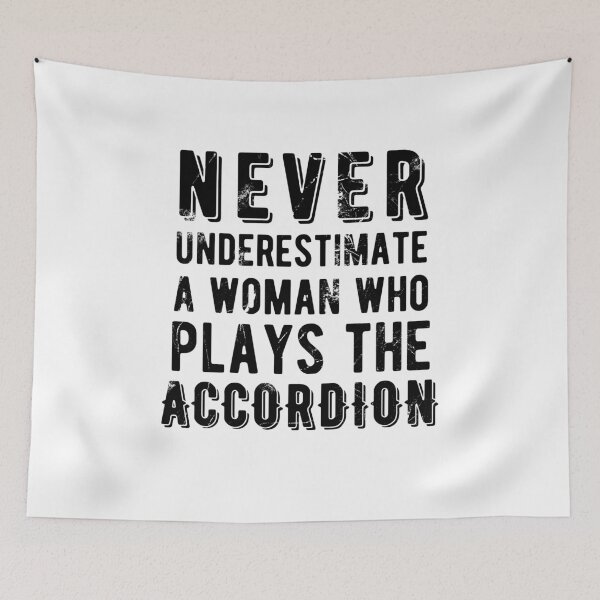 Item preview, Never Underestimate a Woman Who Plays the Accordion designed and sold by SavageMyrtle.
